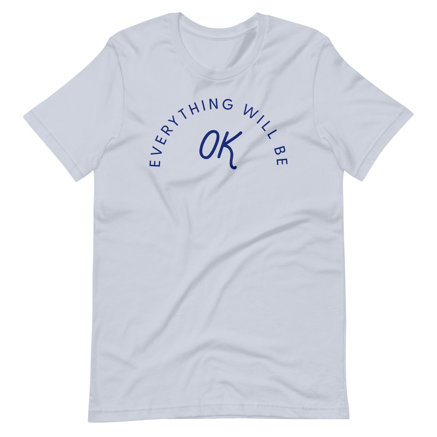 Everything Will Be Ok Tee