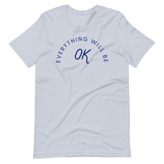 Everything Will Be Ok Tee