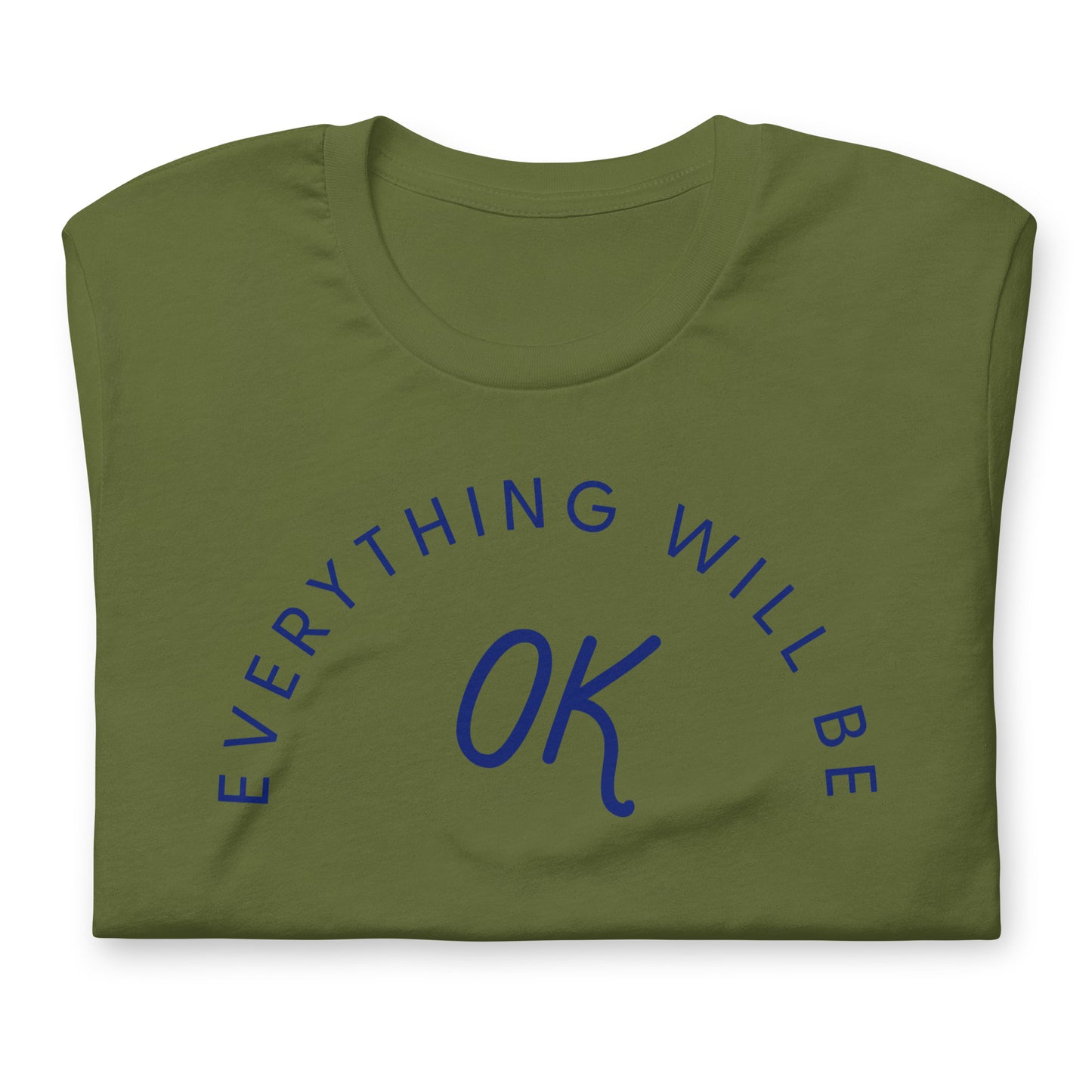 Everything Will Be Ok Tee